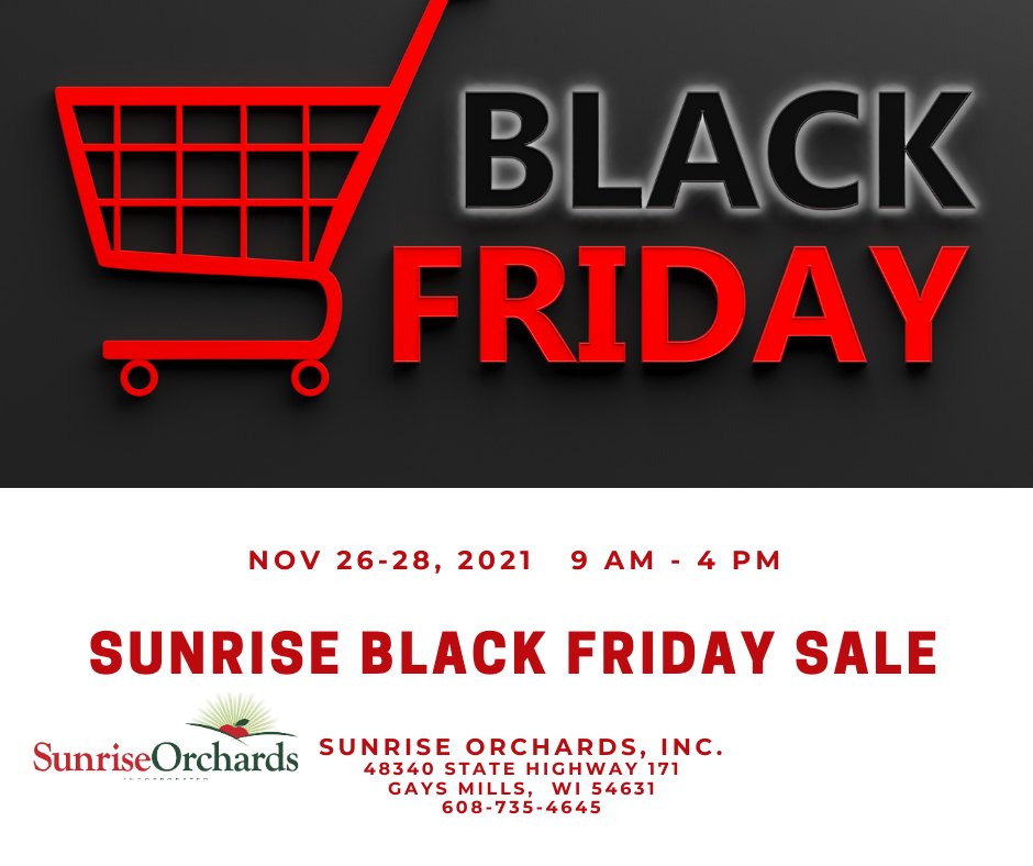Black Friday Weekend SALE at Sunrise Orchards Nov. 26th thru 28th!