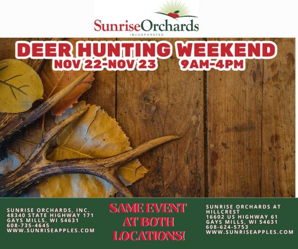 Deer Hunting Weekend Nov 22-23 (9am-4pm) 